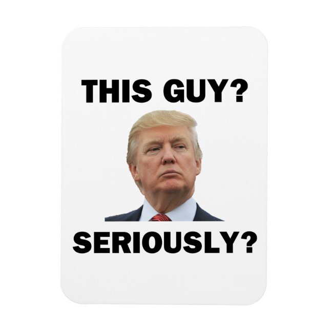 Diesen Typ, Ernsthaft? Magnet (Vertikal)