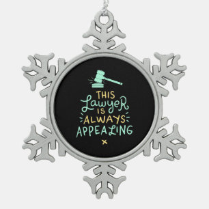Dieser Anwalt ist immer appellierend Schneeflocken Zinn-Ornament