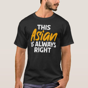 Dieser Asiat hat immer recht lustige Asiaten T-Shirt