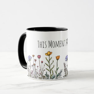 "Dieser Augenblick zählt" Die Tasse der Keramik