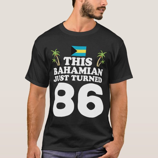 Dieser Bahamian hat gerade 86 Bahamas 86. Geburtst T-Shirt (Vorderseite)