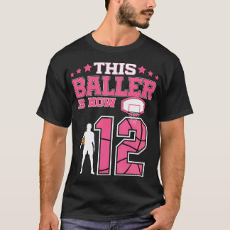 Dieser Baller ist jetzt 12 Jahre alt Basketball 12 T-Shirt