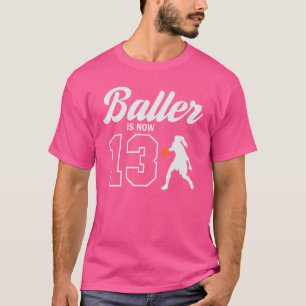 Dieser Baller ist jetzt 13 Jahre alt Basketball 13 T-Shirt