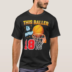 Dieser Baller ist jetzt 18 Jahre alt 18. Geburtsta T-Shirt