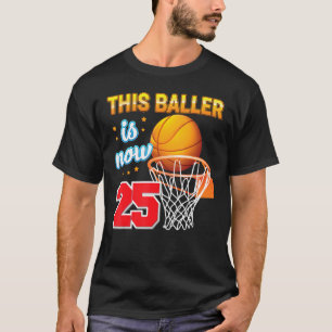 Dieser Baller ist jetzt 25 Jahre alt 25. Geburtsta T-Shirt