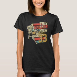 Dieser Baller ist jetzt 33 niedliche 33. Geburtsta T-Shirt