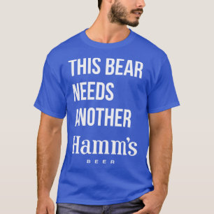 DIESER Bär BRAUCHT EIN WEITERES HAMMS-Bier ohne Fa T-Shirt