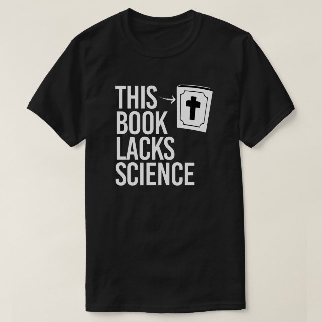 Dieser Bibel fehlt es an Wissenschaft T-Shirt (Design vorne)