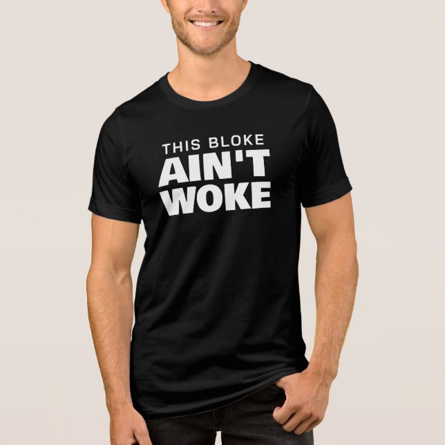 Dieser Bloke ist nicht Geweckt Tri-Blend Shirt (Vorderseite)