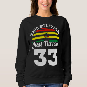 Dieser Bolivianer hat gerade 33 Bolivien zum 33. G Sweatshirt