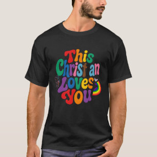 Dieser Christ liebt Euch Pride Inklusion Verbündet T-Shirt
