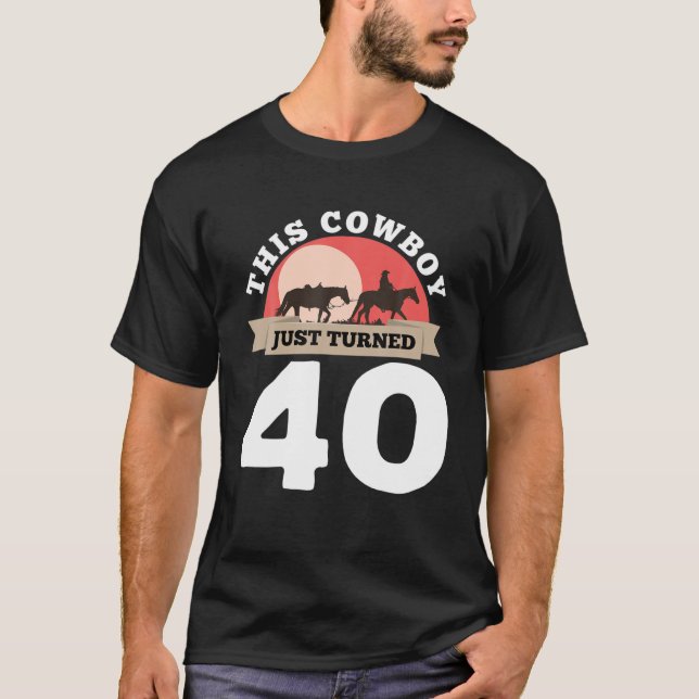 Dieser Cowboy drehte sich gerade um 40 - 40. Gebur T-Shirt (Vorderseite)