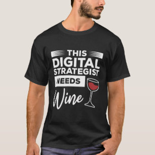 Dieser digitale Stratege braucht ein wahres Market T-Shirt