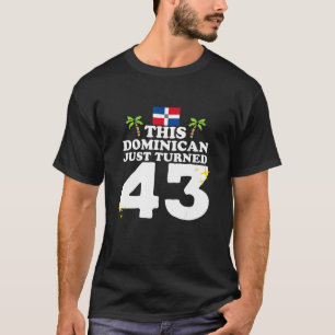 Dieser Dominikaner gerade 43 Dominicano 43. Birt T-Shirt