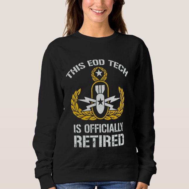 Dieser EOD-Techniker ist im Ruhestand Explosive Or Sweatshirt (Vorderseite)