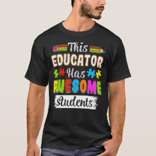 Dieser Erzieher Hat Großartige Schüler Autismus-Be T-Shirt
