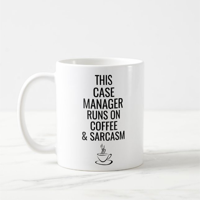 Dieser Fallmanager läuft auf Kaffee und Sarcasm Kaffeetasse (Links)
