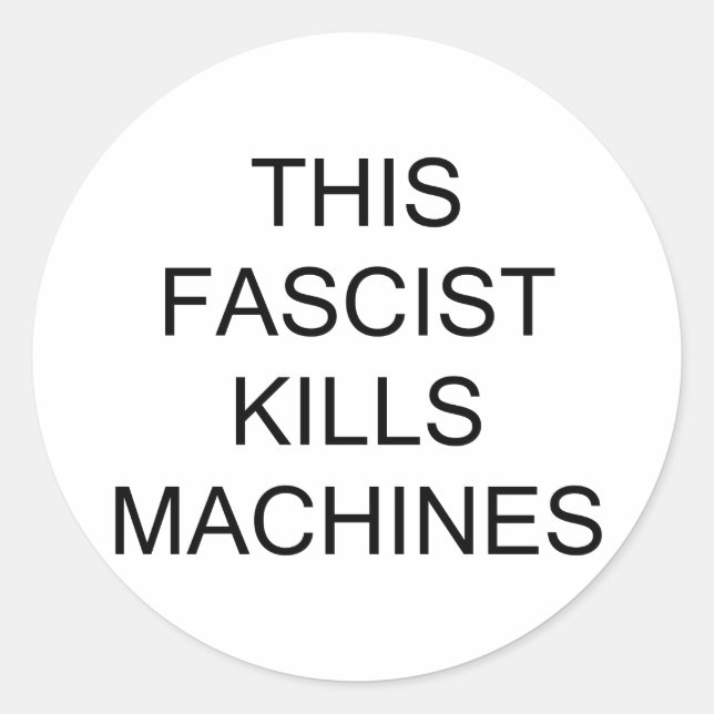 Dieser Faschist tötet Maschinen Runder Aufkleber (Vorderseite)