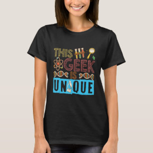 Dieser Geek ist eine einzigartige Wissenschaftsthe T-Shirt