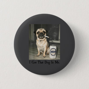 Dieser Hund Pug raucht Bier Button