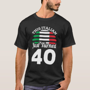 Dieser Italiener hat gerade 40 Italien 40. Geburts T-Shirt