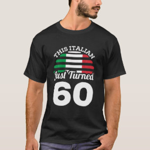 Dieser Italiener hat gerade 60 Italien 60. Geburts T-Shirt