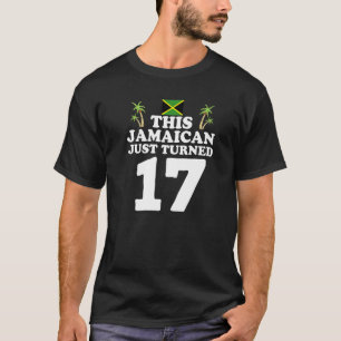 Dieser Jamaikaner hat gerade 17 Jamaika 17. Geburt T-Shirt