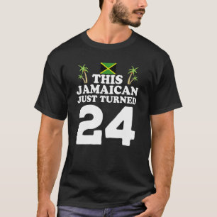 Dieser Jamaikaner hat gerade 24 Jamaika 24. Geburt T-Shirt