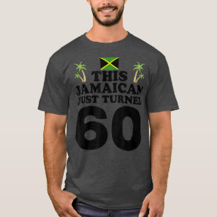 Dieser Jamaikaner ist gerade 60 geworden - Jamaika T-Shirt