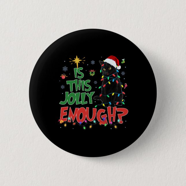 Dieser Jolly genug Black Cat Frohe Weihnachtsbaum  Button (Vorderseite)