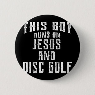 Dieser Junge läuft auf Jesus und Disc Golf Christl Button