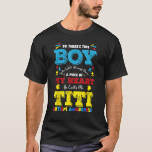 Dieser Junge nennt mich Titi Tante Autismus Ach T-Shirt