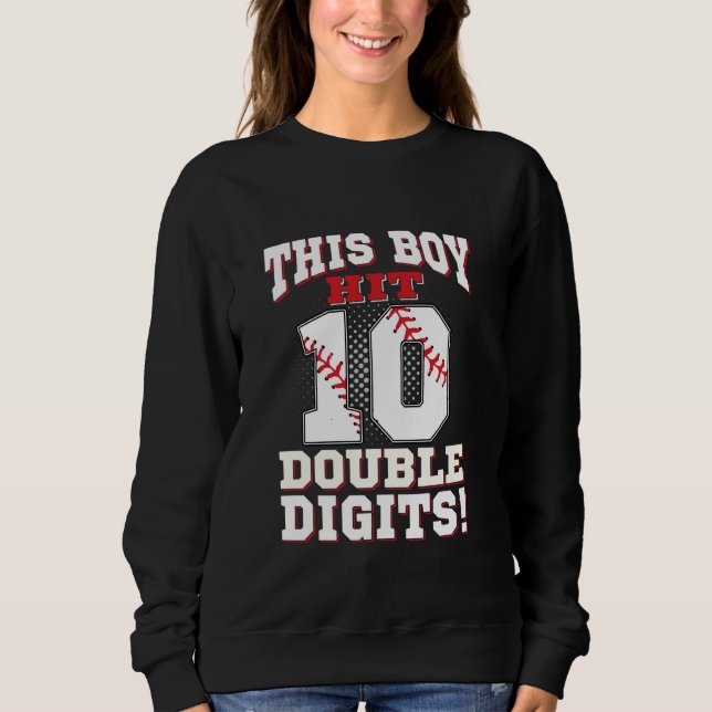 Dieser Junge traf Doppelziffern im 10. Geburtstag  Sweatshirt (Vorderseite)