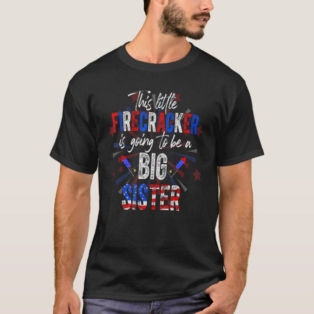 Dieser kleine Firecracker wird eine große Schweste T-Shirt (Vorderseite)