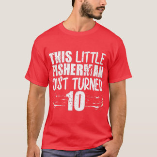 Dieser kleine Fisherman hat gerade den 10. Geburts T-Shirt