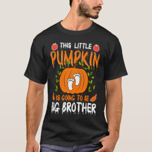 Dieser kleine Kürbis wird ein großer Bruder sein T-Shirt