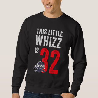 Dieser kleine Whizz ist 32 Geburtstag Sweatshirt