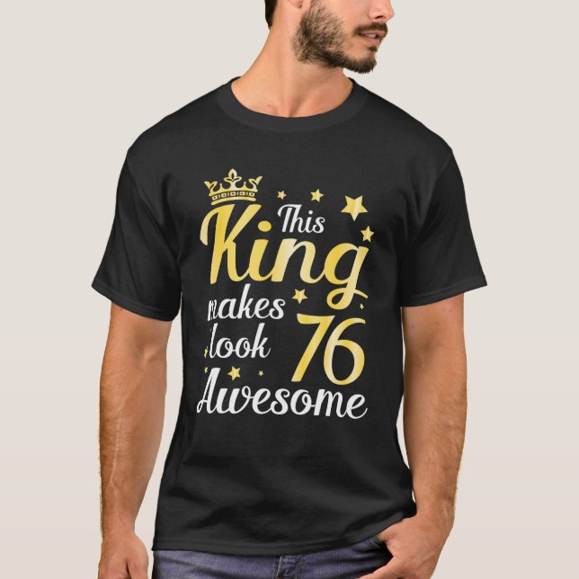 Dieser König lässt 76 Jahre alt Phantastisch ausse T-Shirt (Vorderseite)