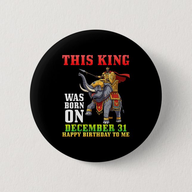 Dieser König wurde am 31. Dezember geboren Alles G Button (Vorderseite)