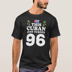 Dieser Kubaner drehte gerade 96 Kuba Cubano 96. Bi T-Shirt