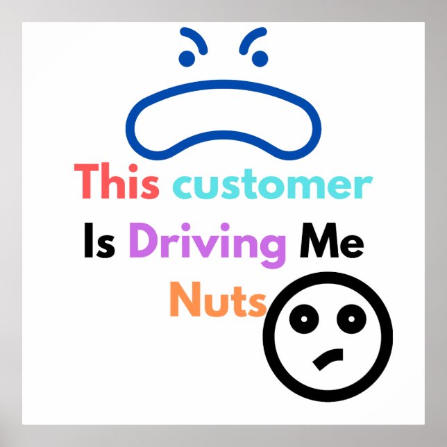 Dieser Kunde macht mich verrückt Poster (Vorne)