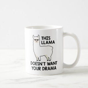 Dieser Lama Will dein Drama nicht Kaffeetasse