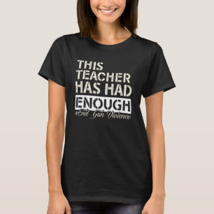 Dieser Lehrer Hat Hatte Genug Beenden Sie Die Waff T-Shirt
