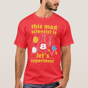 Dieser Mad Scientist ist 8. Geburtstag 8. T-Shirt