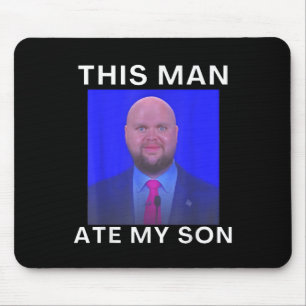 Dieser Mann aß mein Sohn Funny Meme Ironic Albern  Mousepad