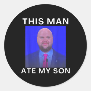Dieser Mann aß mein Sohn Funny Meme Ironic Albern  Runder Aufkleber