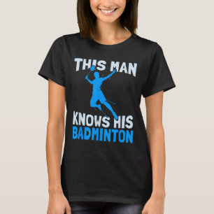 Dieser Mann kennt seine Badminton - Funny Badminto T-Shirt