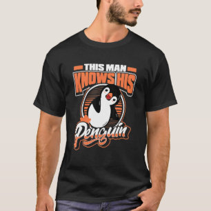 Dieser Mann kennt seinen Vogelkönig Pinguin Sea Bi T-Shirt
