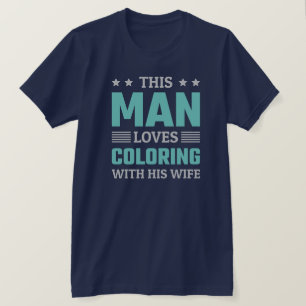 Dieser Mann Lieben färbt sich mit seiner Ehefrau - T-Shirt