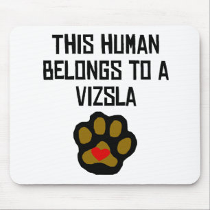 Dieser Mensch gehört einem Vizsla Mousepad
